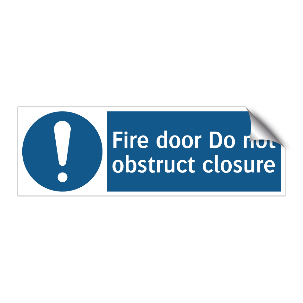 Fire door Do not obstruct closure