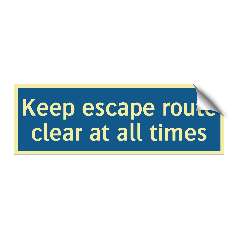 Keep escape route clear at all times