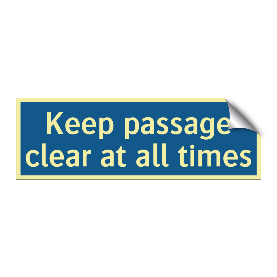 Keep passage clear at all times