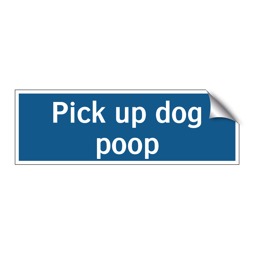 Pick up dog poop