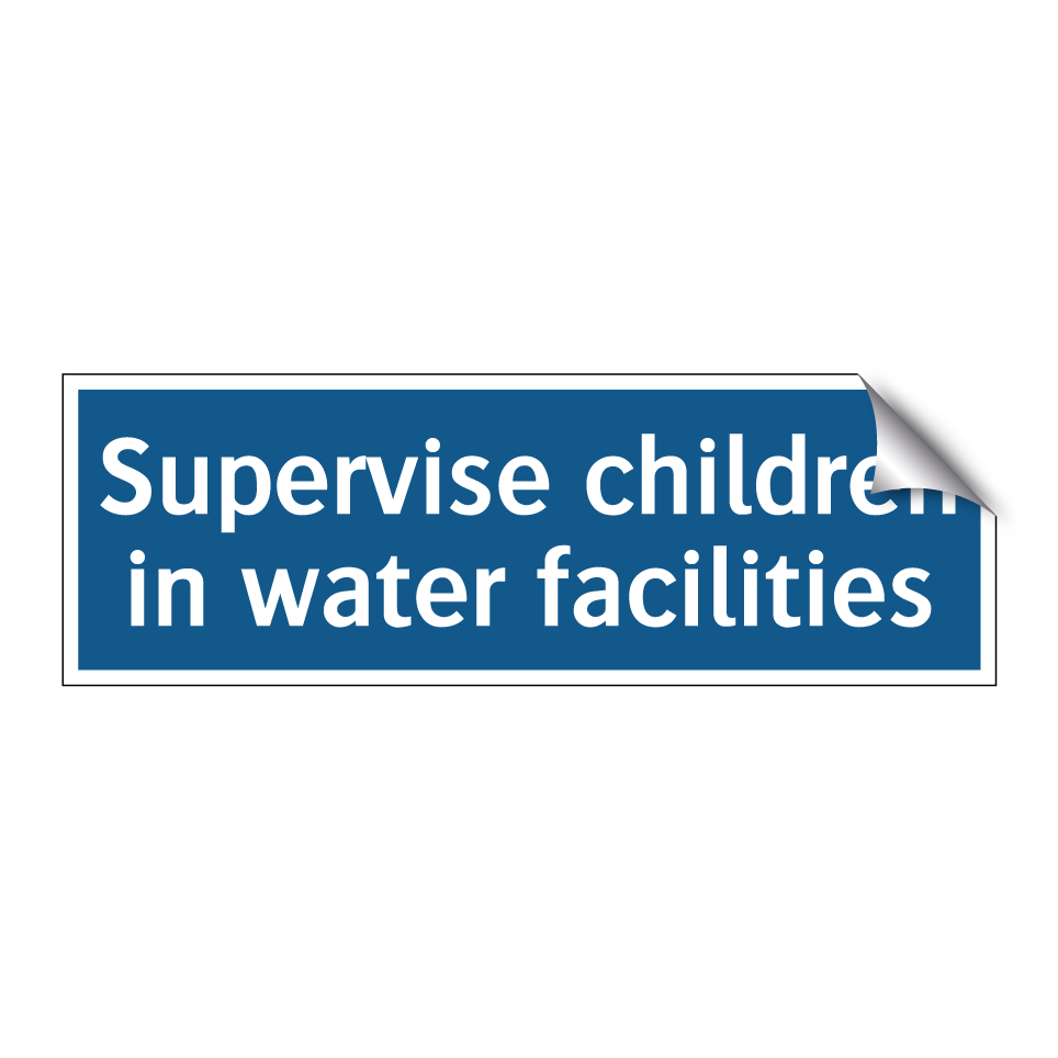 Supervise children in water facilities