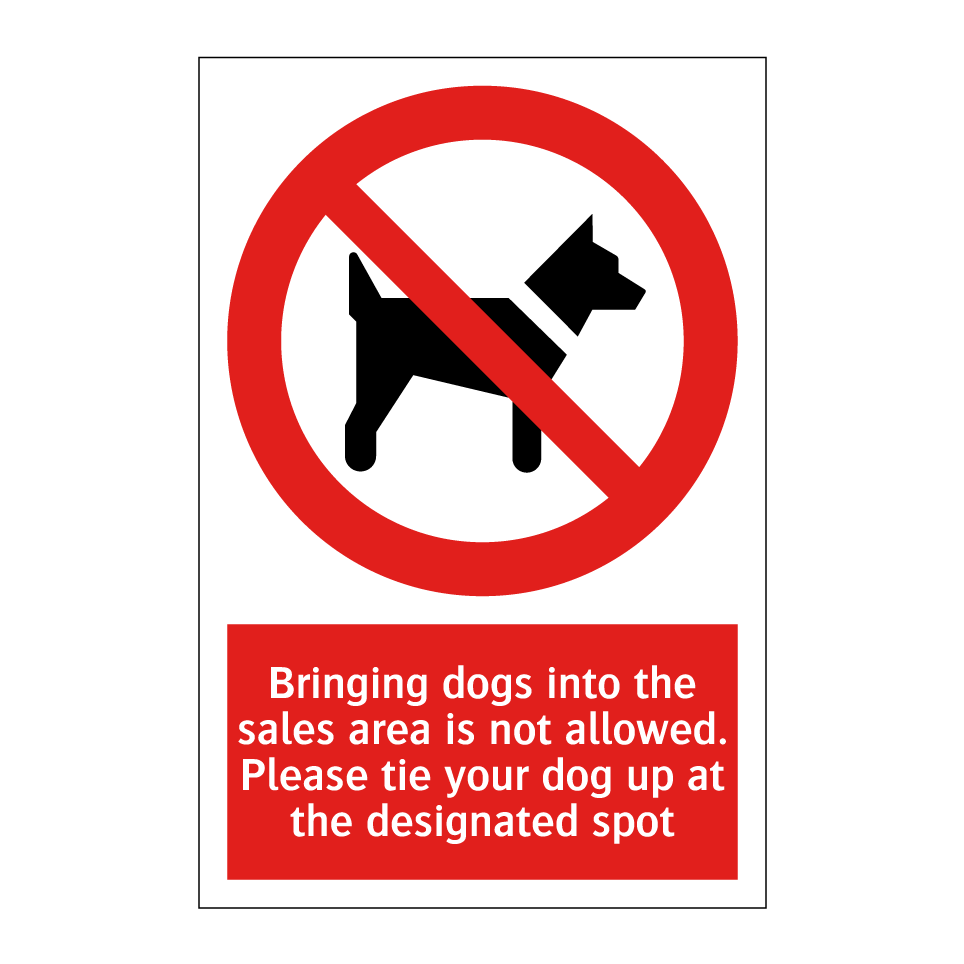 Bringing dogs into the sales area is not allowed. Please tie your dog up at the designated spot