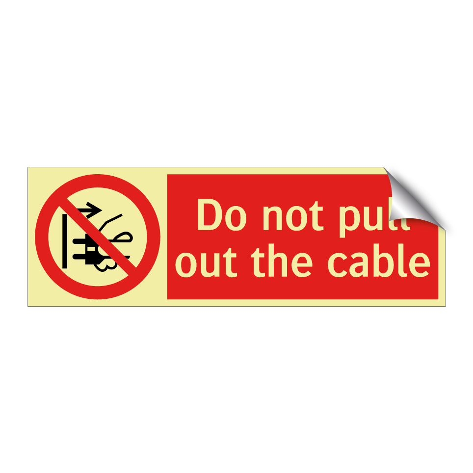 Do not pull out the cable