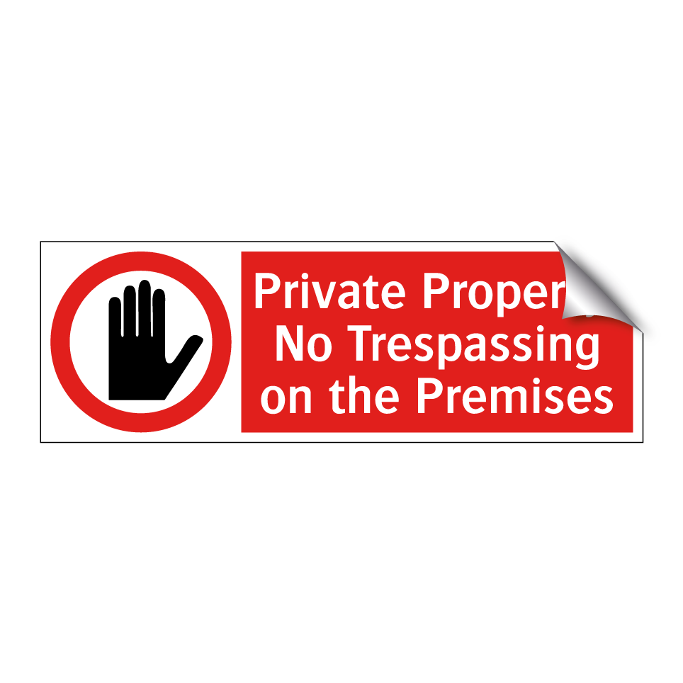 Private Property! No Trespassing on the Premises