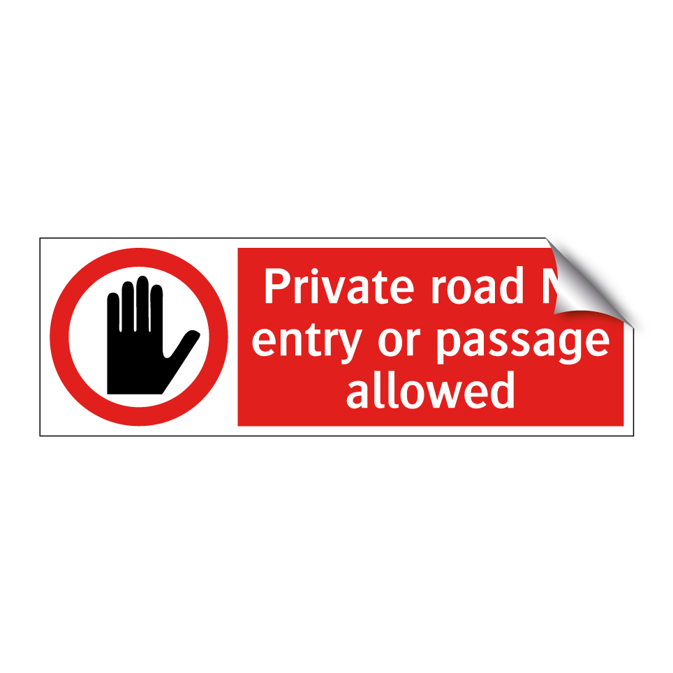 Private road No entry or passage allowed