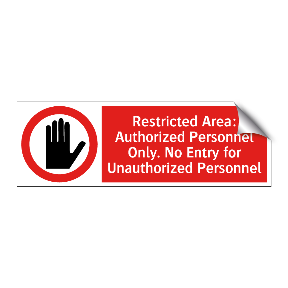 Restricted Area: Authorized Personnel Only. No Entry for Unauthorized Personnel