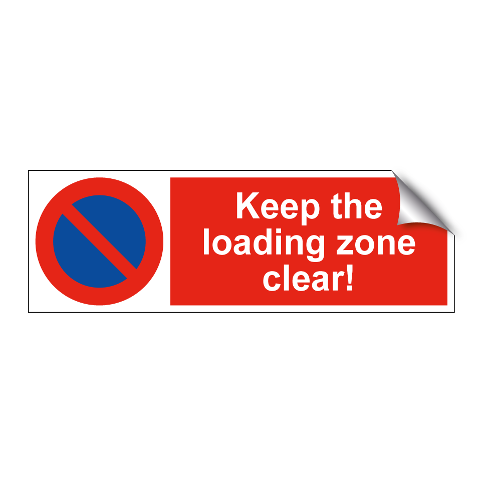 Keep the loading zone clear!
