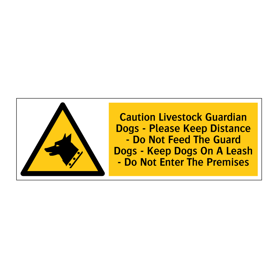 Caution Livestock Guardian Dogs - Please Keep Distance - Do Not Feed The Guard Dogs - Keep Dogs On A Leash - Do Not Enter The Premises