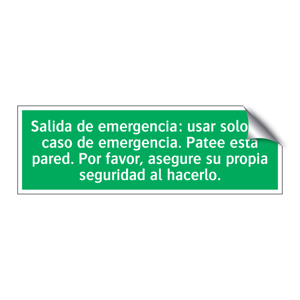 Salida de emergencia: usar solo en caso de emergencia. Patee esta pared. Por favor, asegure su propia seguridad al hacerlo.