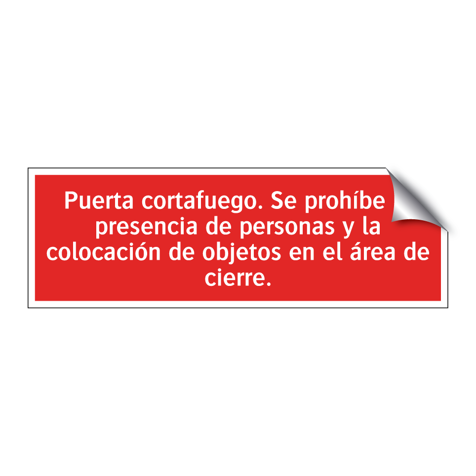 Puerta cortafuego. Se prohíbe la presencia de personas y la colocación de objetos en el área de cierre.