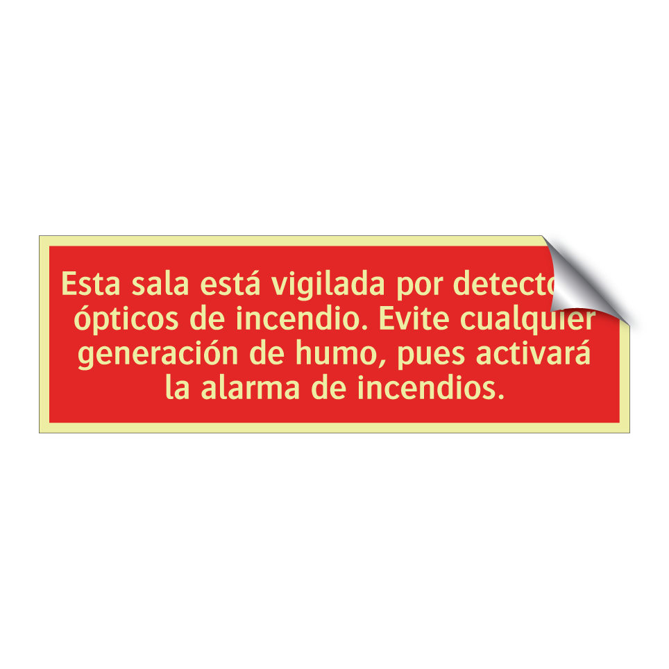Esta sala está vigilada por detectores ópticos de incendio. Evite cualquier generación de humo, pues activará la alarma de incendios.