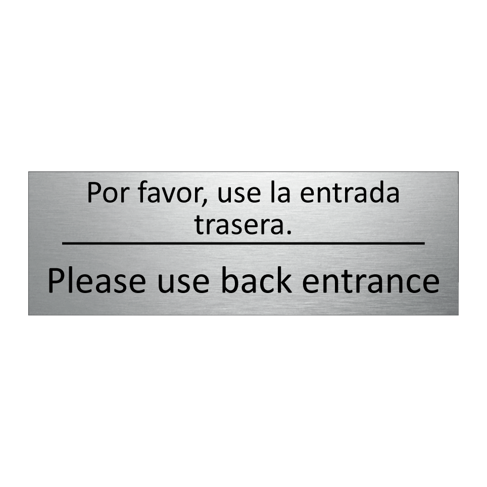 Por favor, use la entrada /.../ - Please use back entrance
