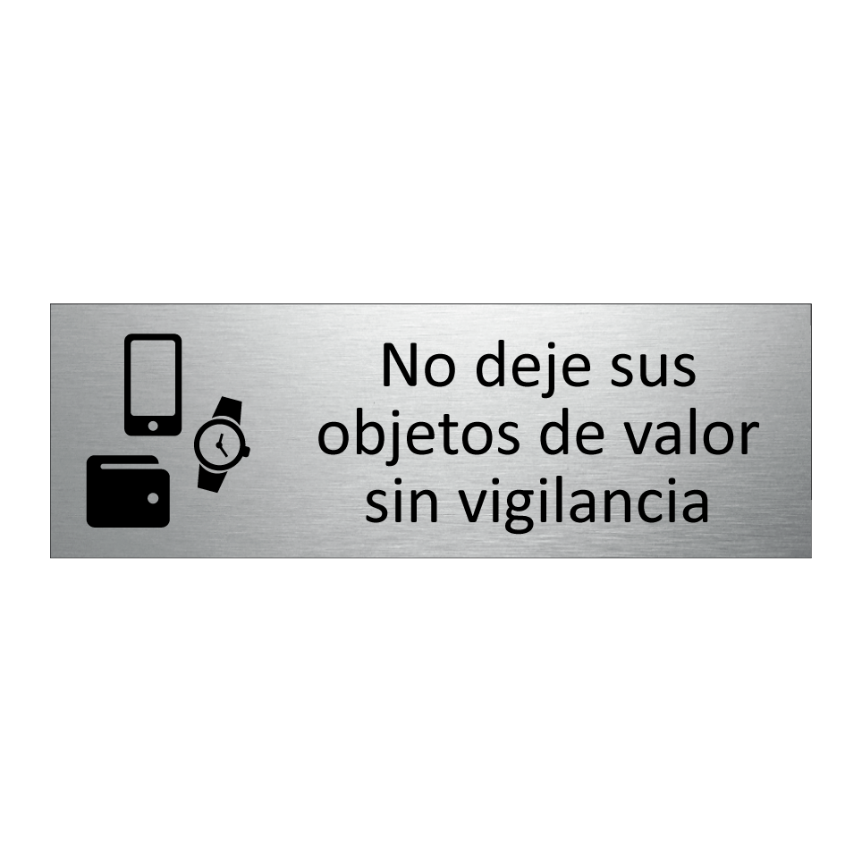 No deje sus objetos de valor sin vigilancia