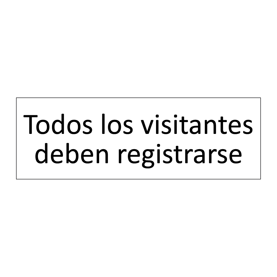 Todos los visitantes deben registrarse