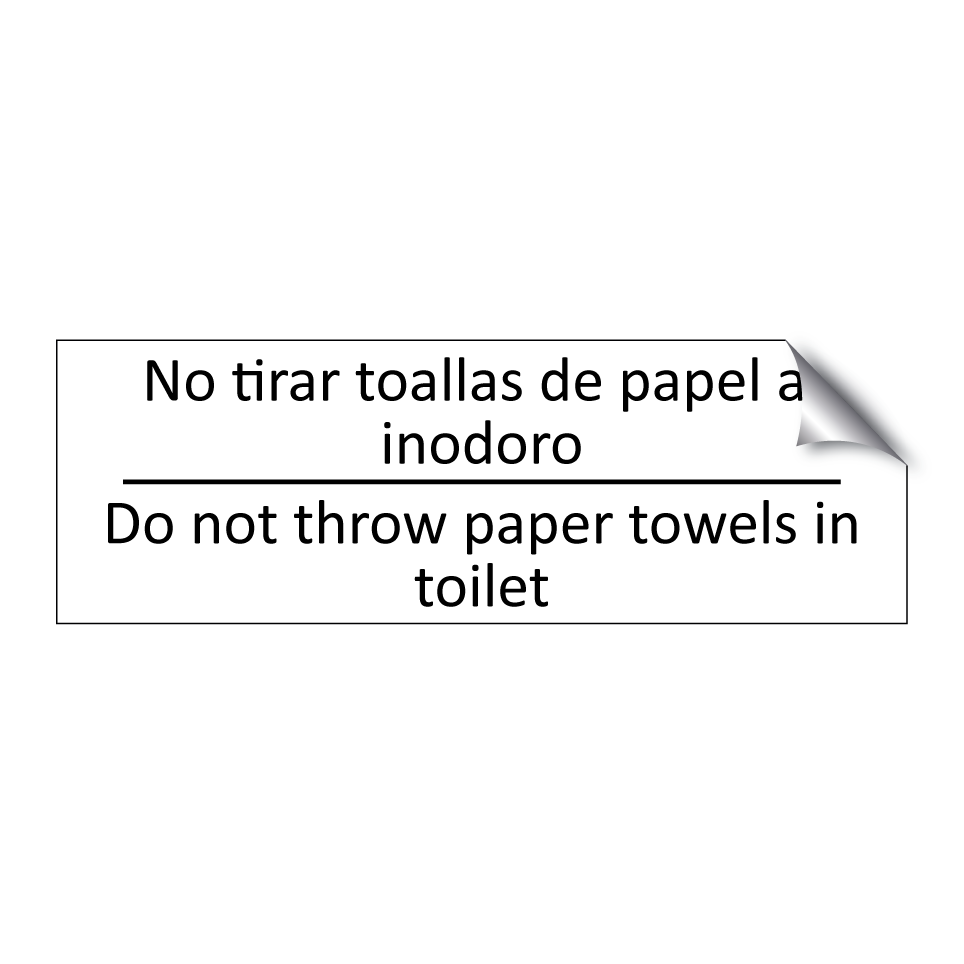 No tirar toallas de papel al /.../ - Do not throw paper towels in /.../