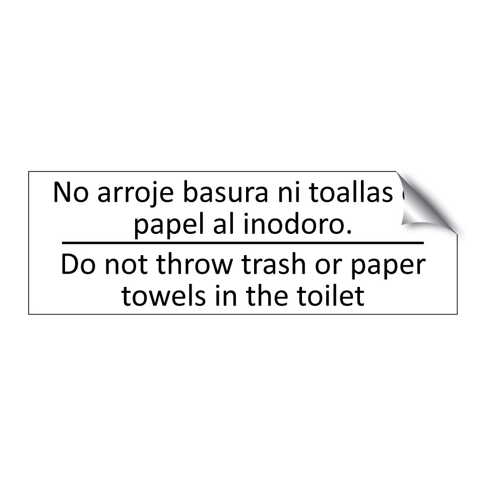 No arroje basura ni toallas /.../ - Do not throw trash or paper /.../