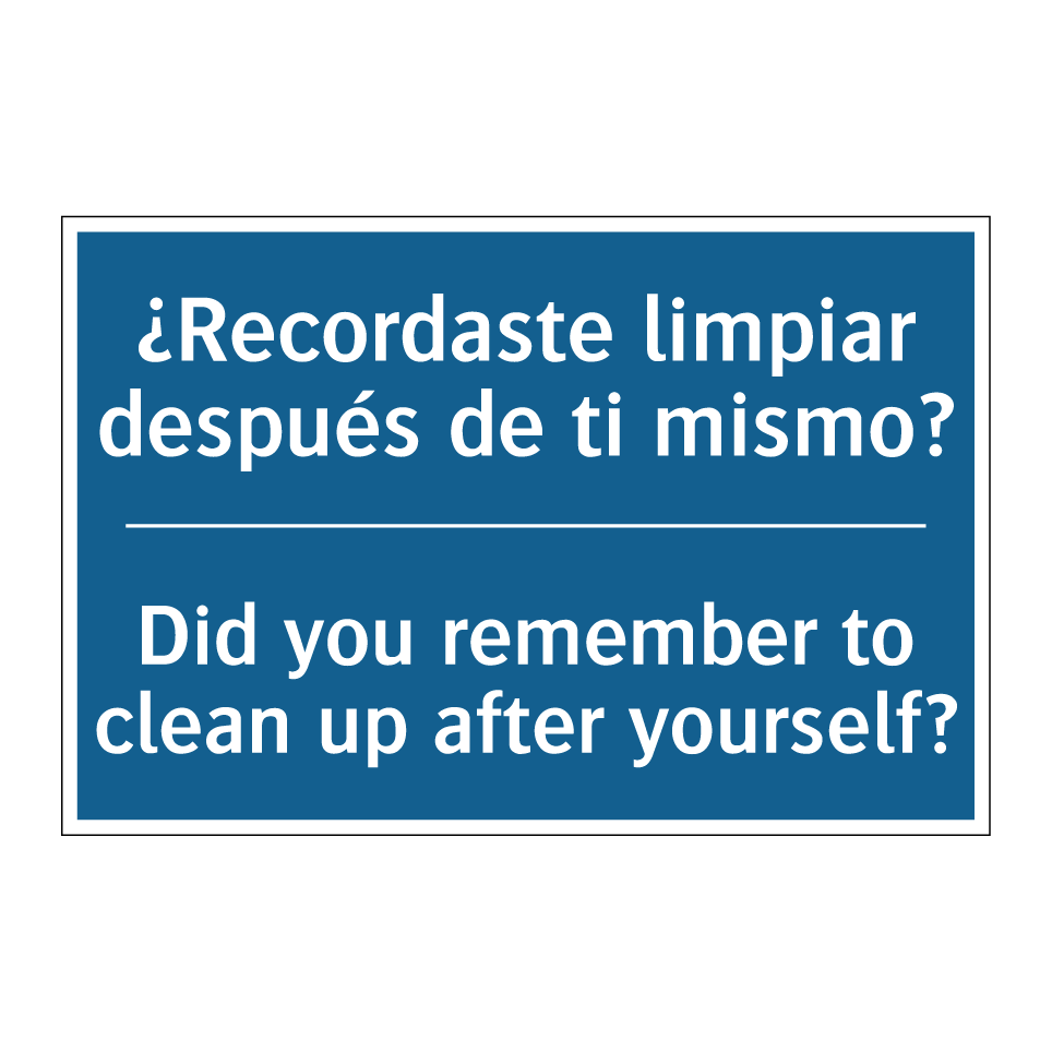 ¿Recordaste limpiar después de /.../ - Did you remember to clean up after /.../