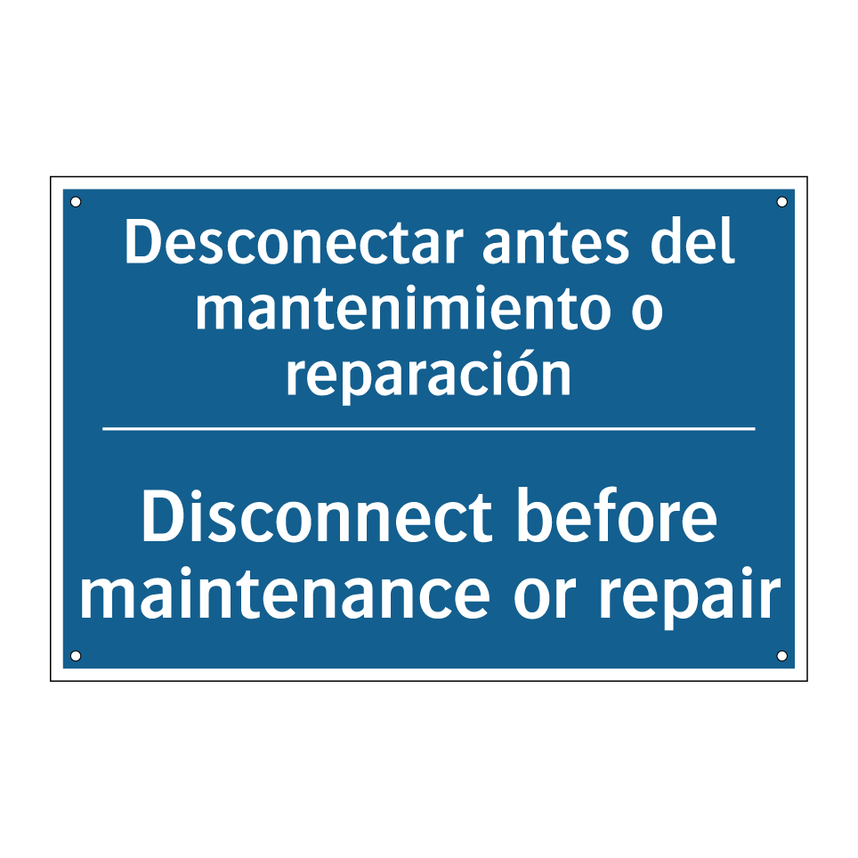 Desconectar antes del mantenimiento /.../ - Disconnect before maintenance /.../