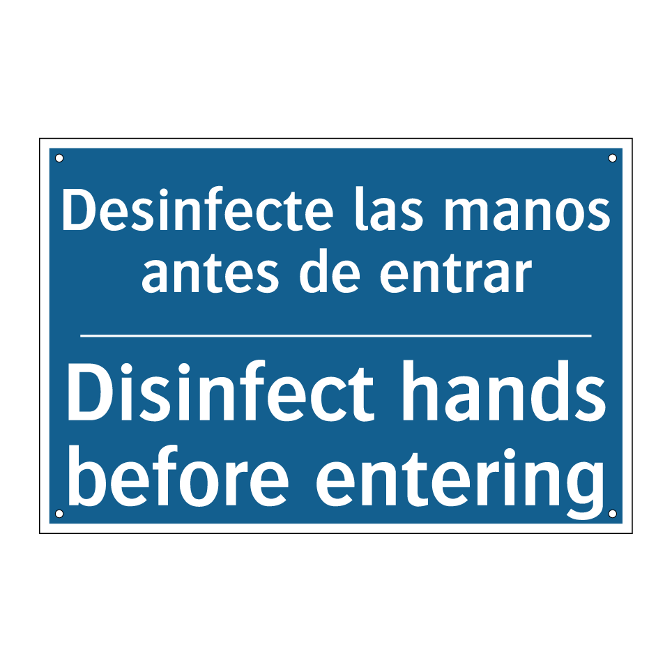 Desinfecte las manos antes de /.../ - Disinfect hands before entering /.../