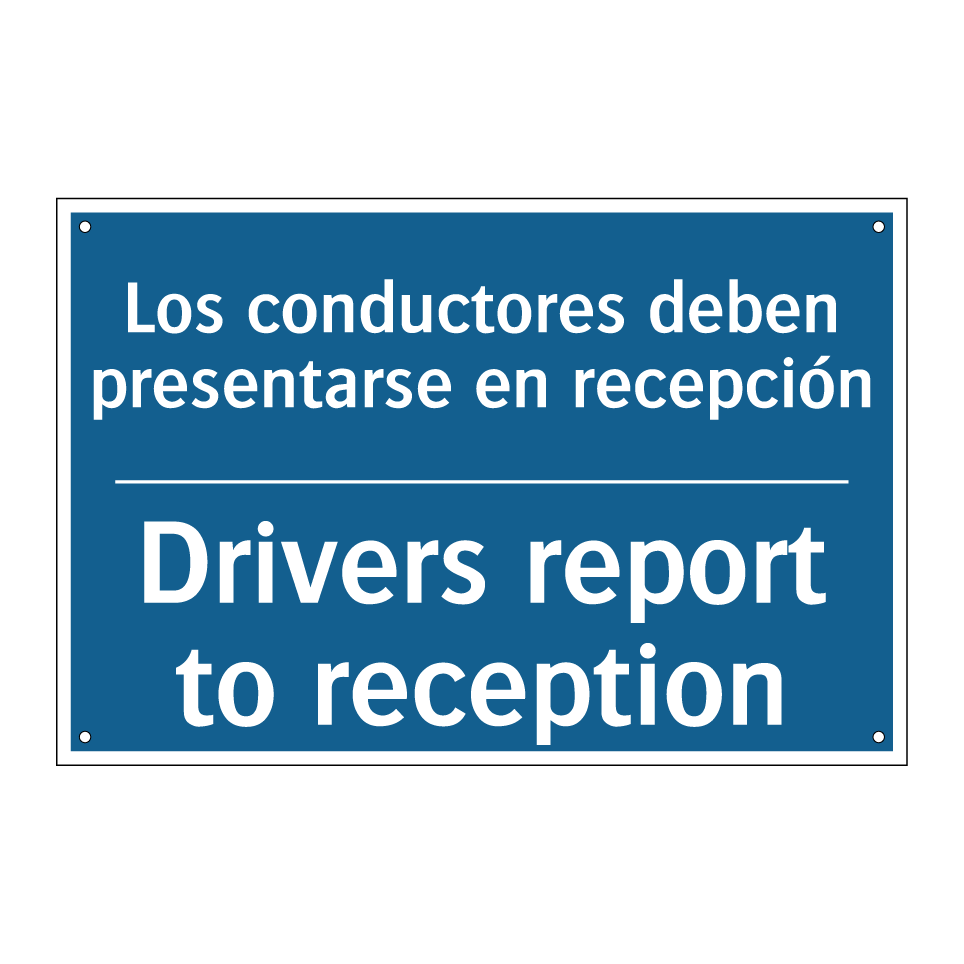 Los conductores deben presentarse /.../ - Drivers report to reception