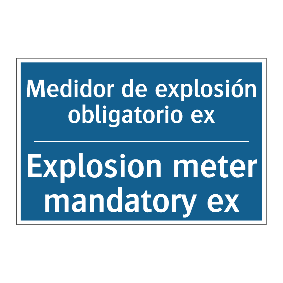 Medidor de explosión obligatorio /.../ - Explosion meter mandatory ex