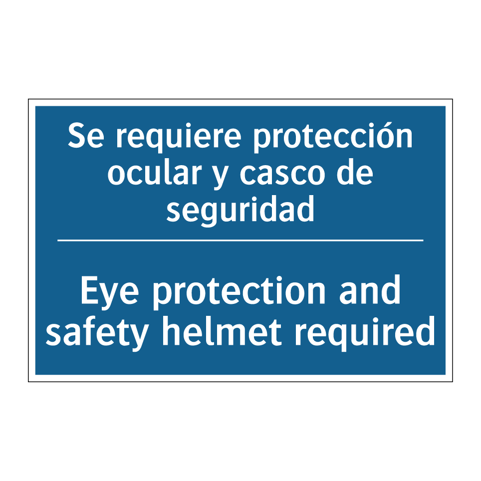 Se requiere protección ocular /.../ - Eye protection and safety helmet /.../