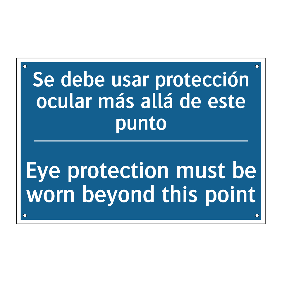 Se debe usar protección ocular /.../ - Eye protection must be worn beyond /.../