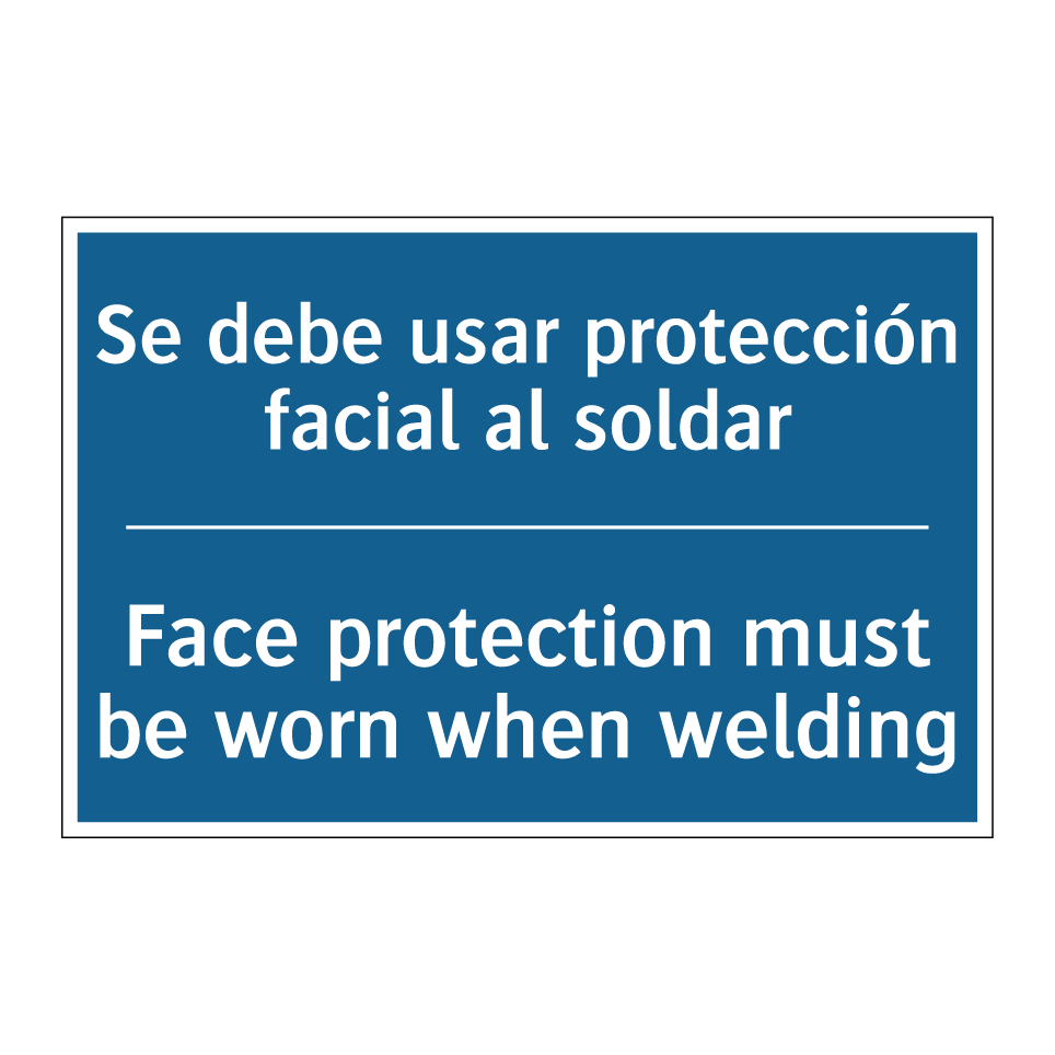 Se debe usar protección facial /.../ - Face protection must be worn when /.../