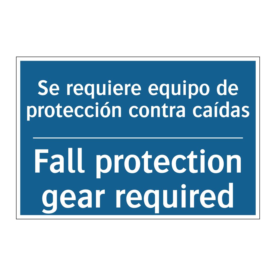 Se requiere equipo de protección /.../ - Fall protection gear required