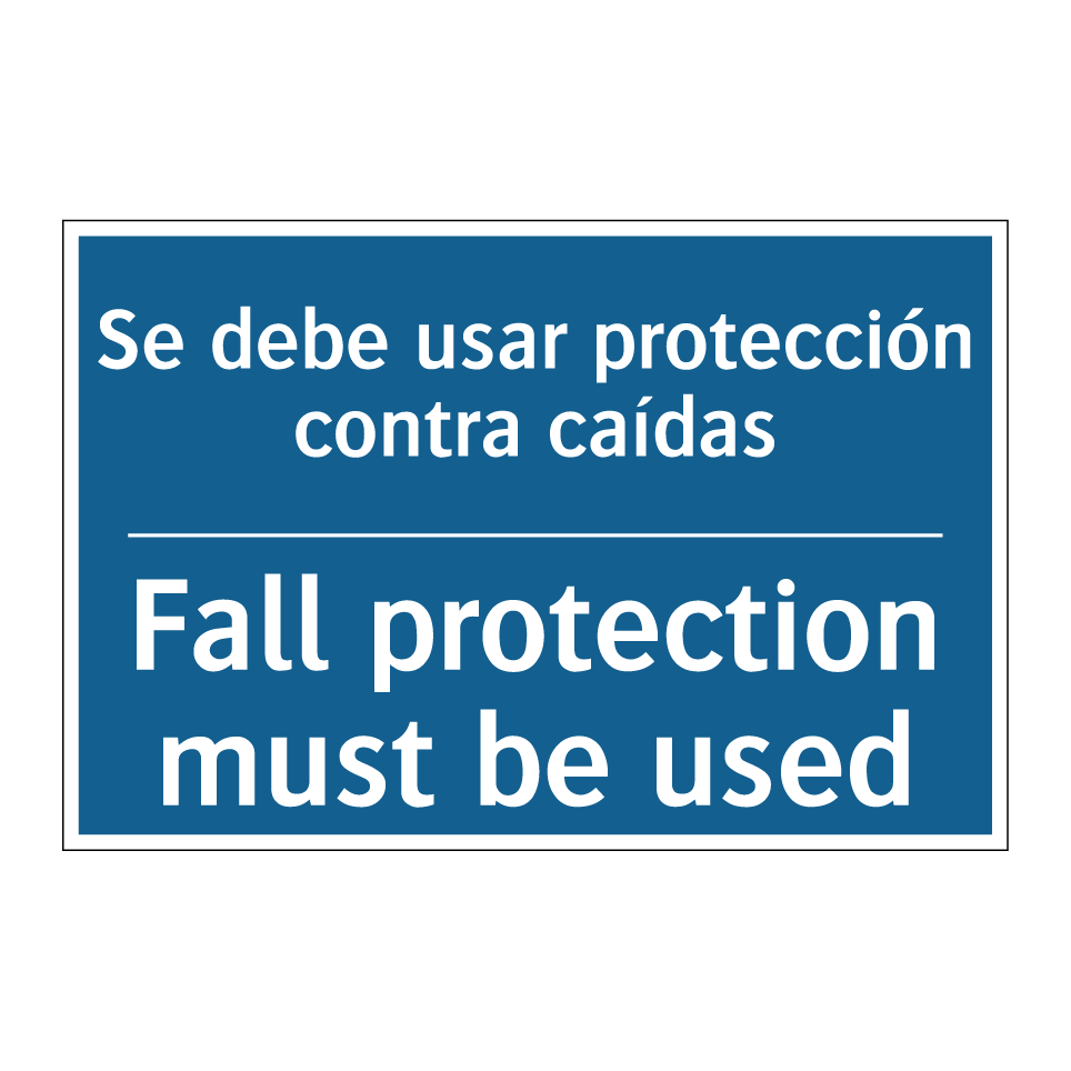 Se debe usar protección contra /.../ - Fall protection must be used