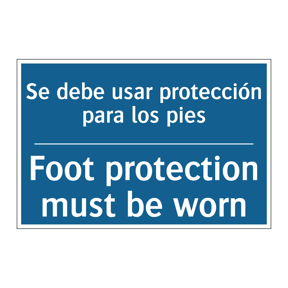 Se debe usar protección para los /.../ - Foot protection must be worn