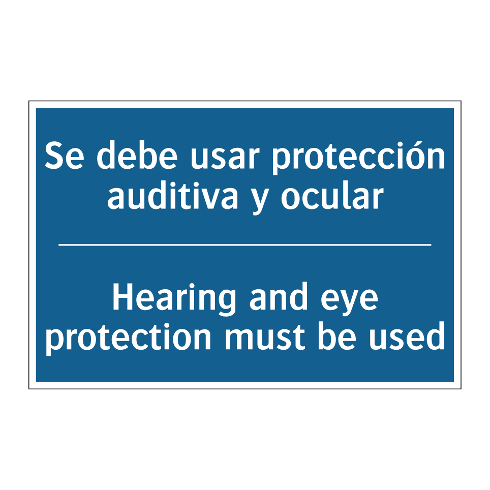 Se debe usar protección auditiva /.../ - Hearing and eye protection must /.../
