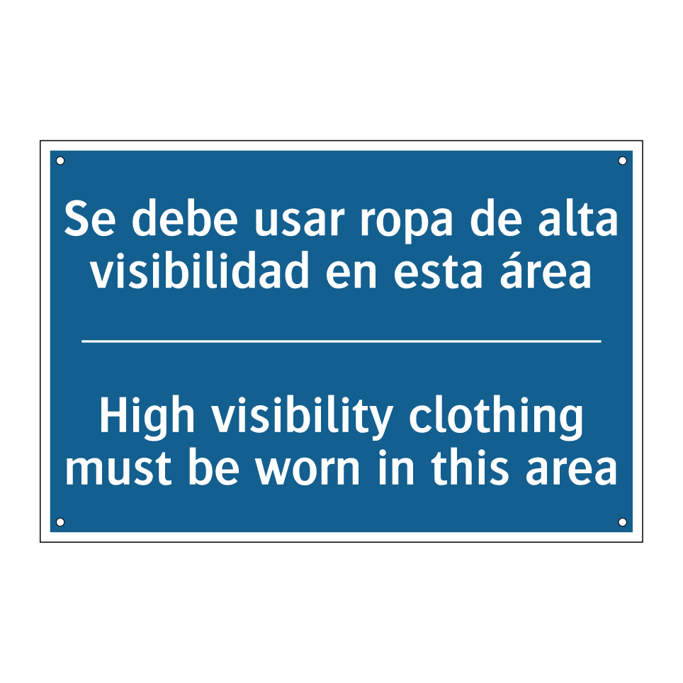 Se debe usar ropa de alta visibilidad /.../ - High visibility clothing must /.../