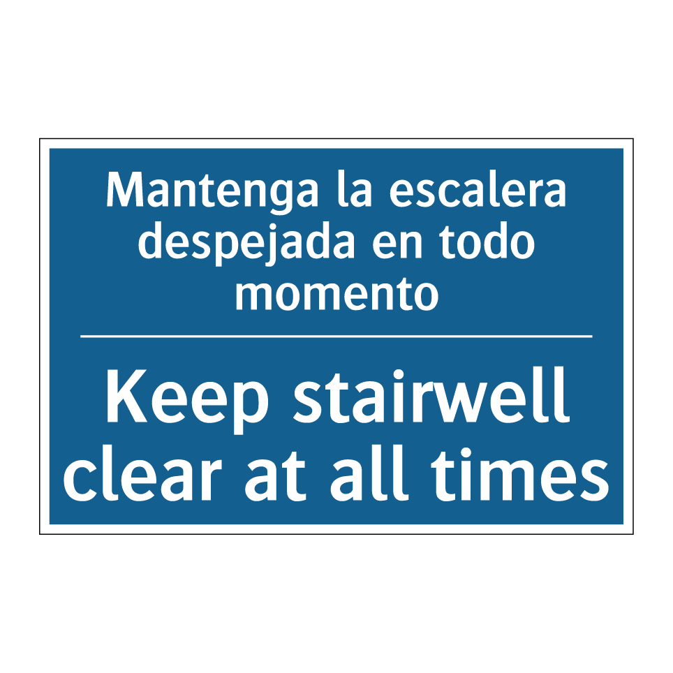 Mantenga la escalera despejada /.../ - Keep stairwell clear at all times /.../