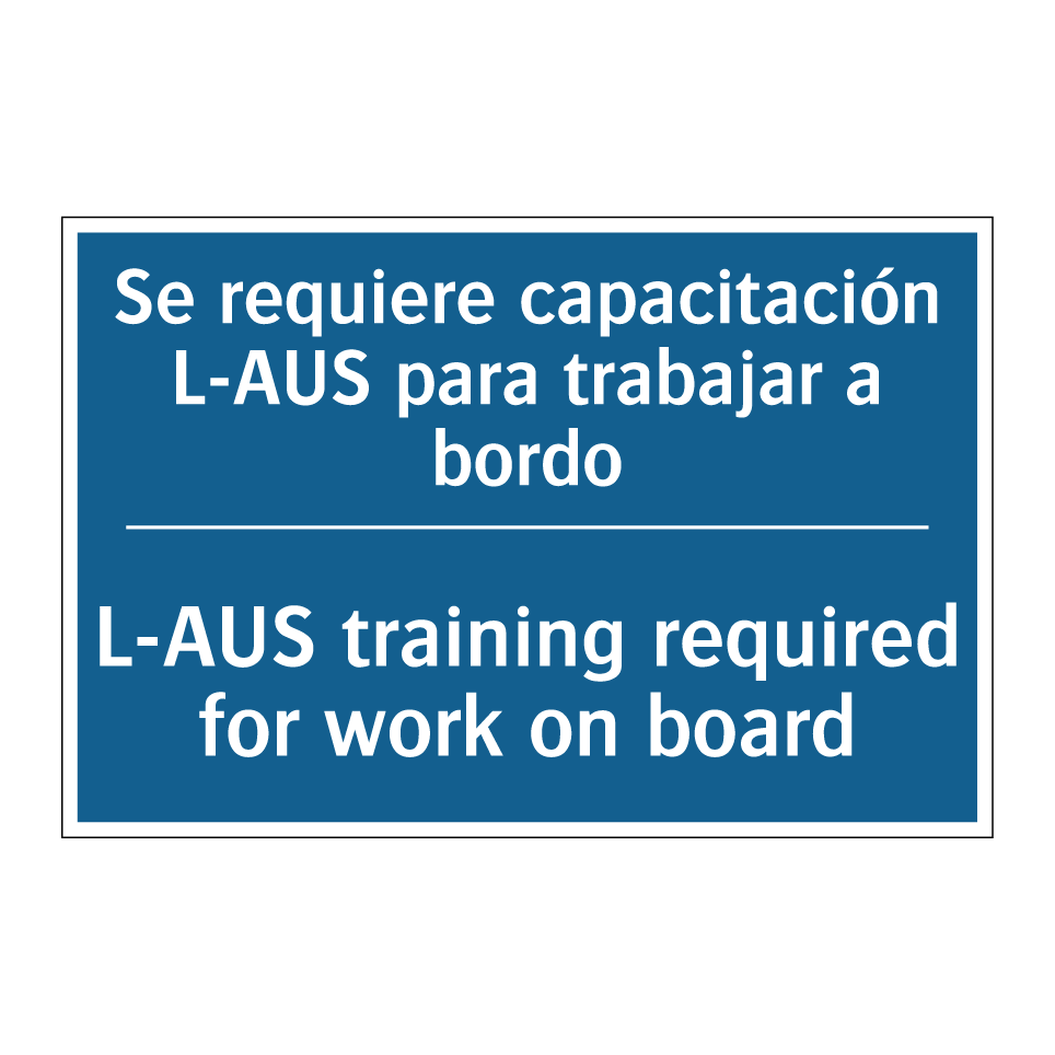 Se requiere capacitación L-AUS /.../ - L-AUS training required for work /.../