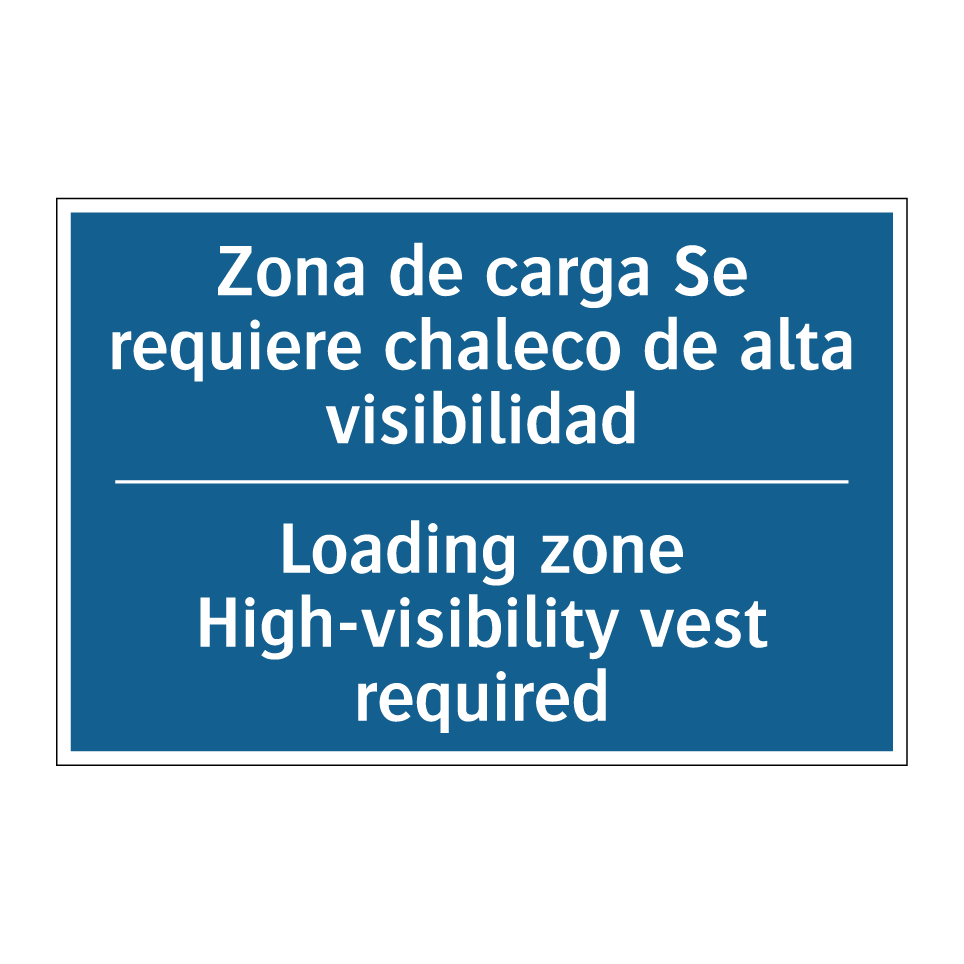 Zona de carga Se requiere chaleco /.../ - Loading zone High-visibility vest /.../