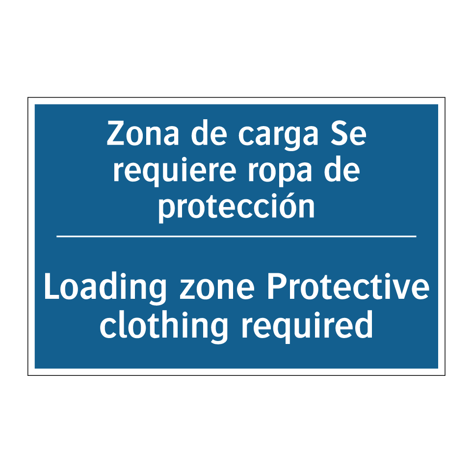 Zona de carga Se requiere ropa /.../ - Loading zone Protective clothing /.../