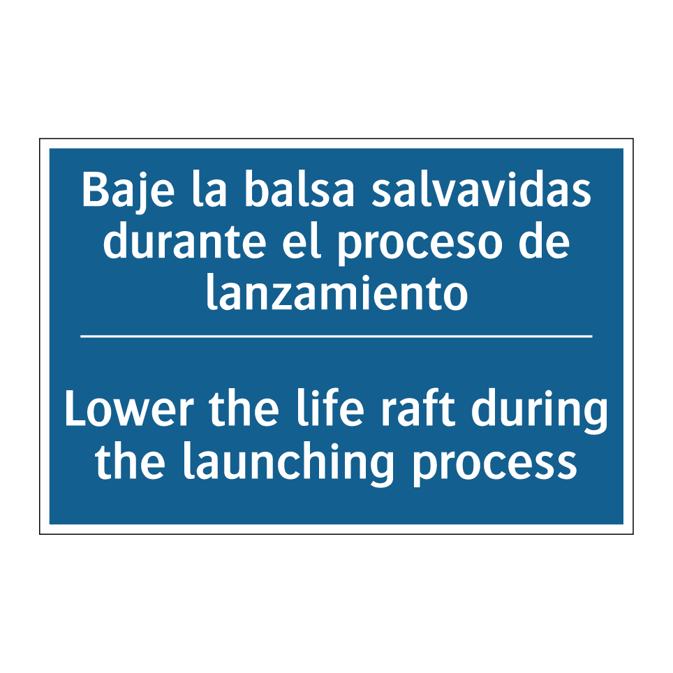Baje la balsa salvavidas durante /.../ - Lower the life raft during the /.../