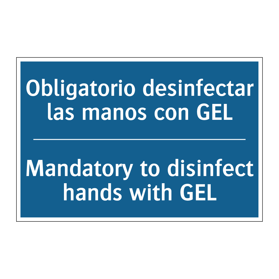 Obligatorio desinfectar las manos /.../ - Mandatory to disinfect hands with /.../