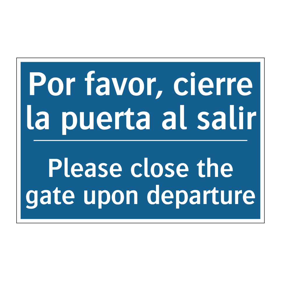 Por favor, cierre la puerta al /.../ - Please close the gate upon departure /.../