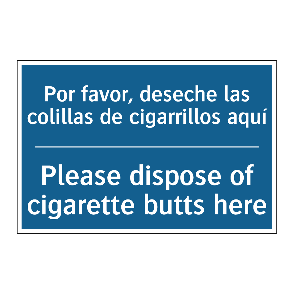 Por favor, deseche las colillas /.../ - Please dispose of cigarette butts /.../