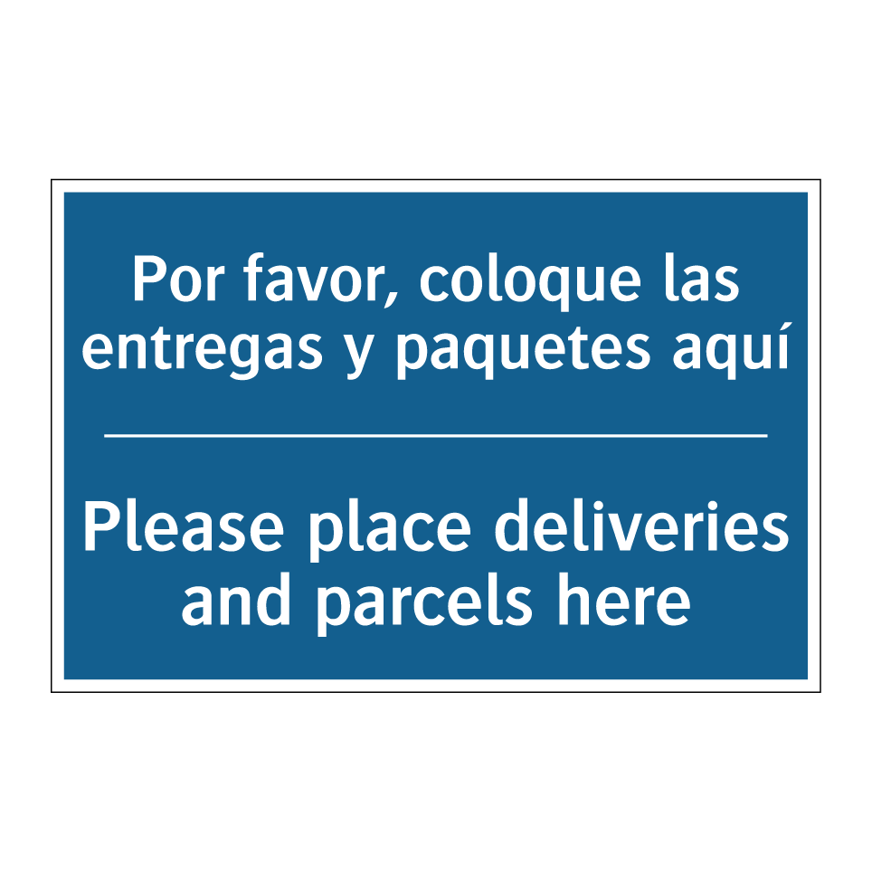 Por favor, coloque las entregas /.../ - Please place deliveries and parcels /.../