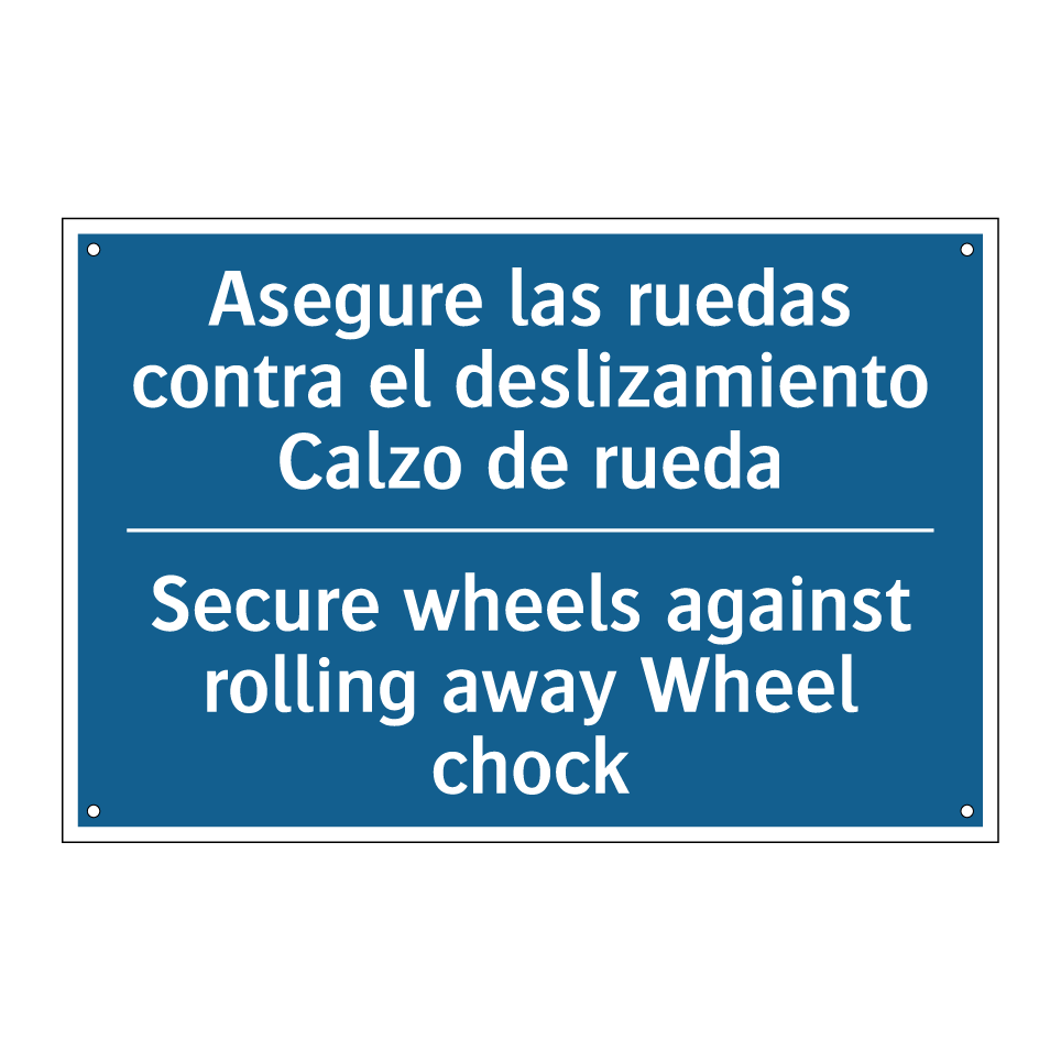 Asegure las ruedas contra el deslizamiento /.../ - Secure wheels against rolling /.../