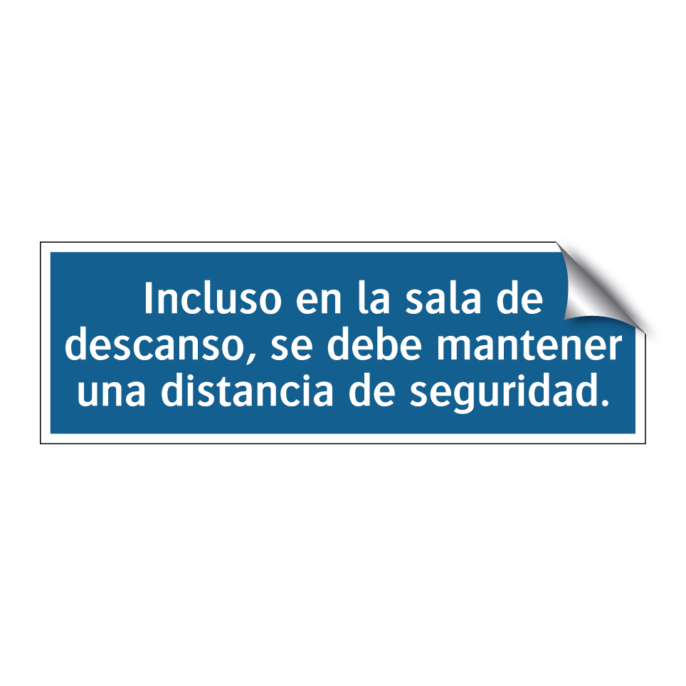 Incluso en la sala de descanso, se debe mantener una distancia de seguridad.