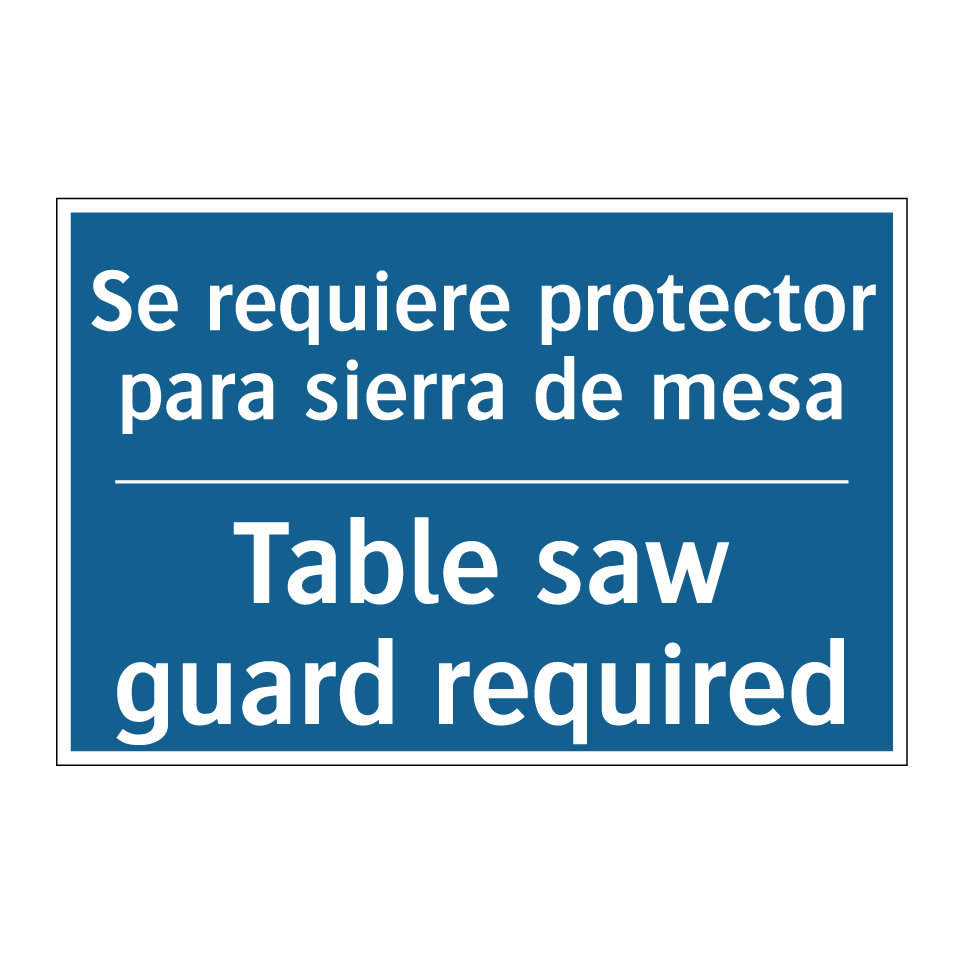 Se requiere protector para sierra /.../ - Table saw guard required