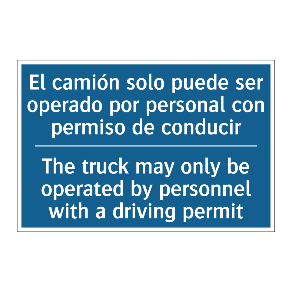 El camión solo puede ser operado /.../ - The truck may only be operated /.../