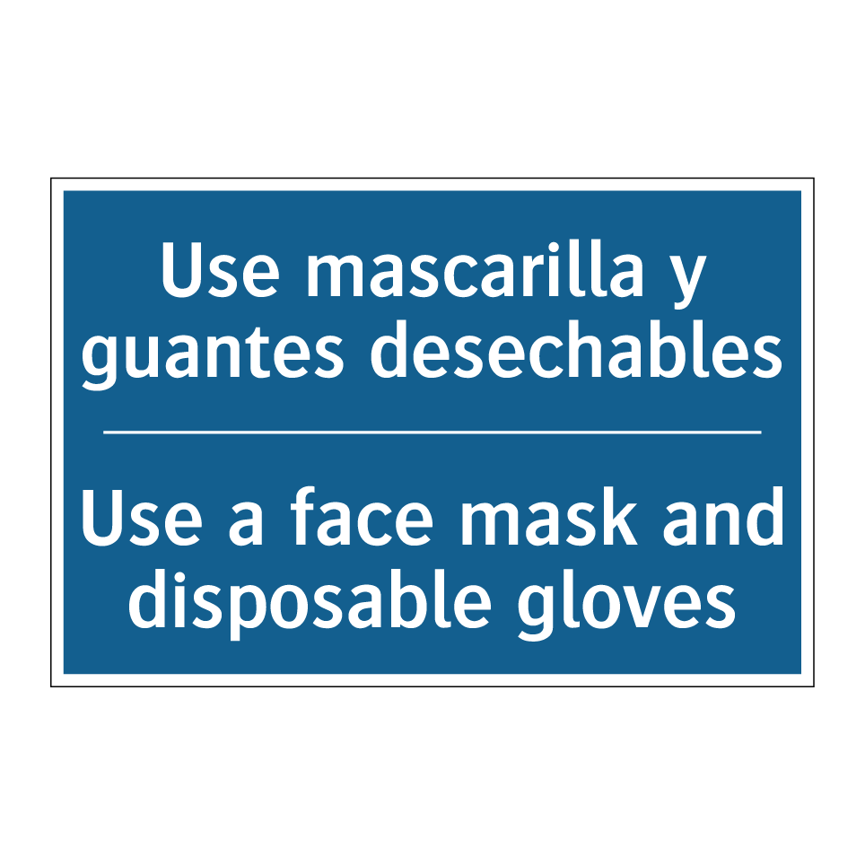Use mascarilla y guantes desechables /.../ - Use a face mask and disposable /.../