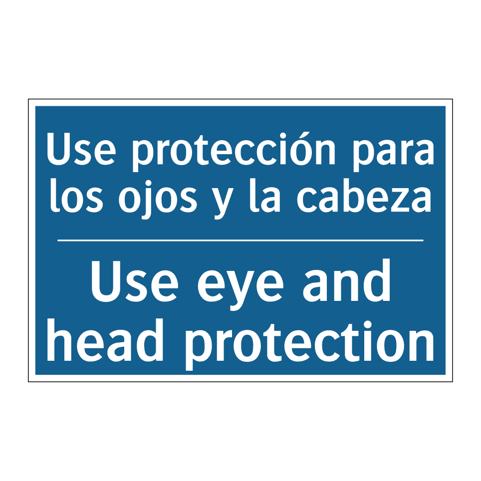 Use protección para los ojos y /.../ - Use eye and head protection