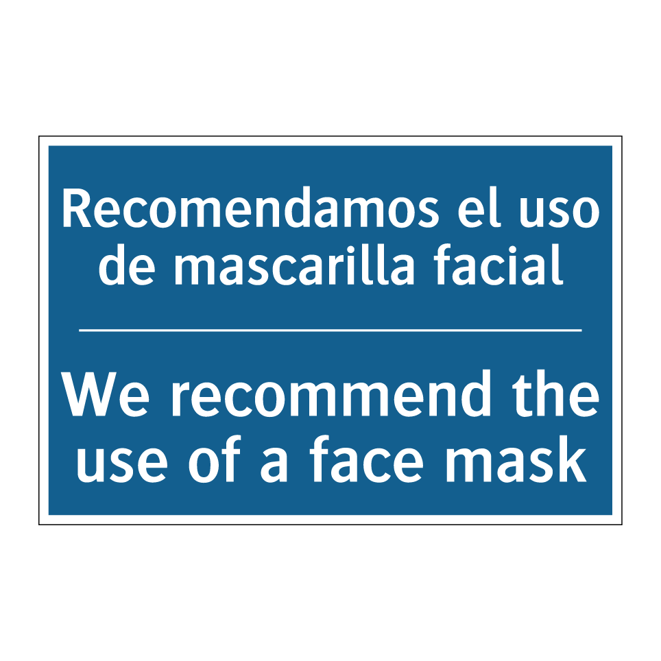 Recomendamos el uso de mascarilla /.../ - We recommend the use of a face /.../