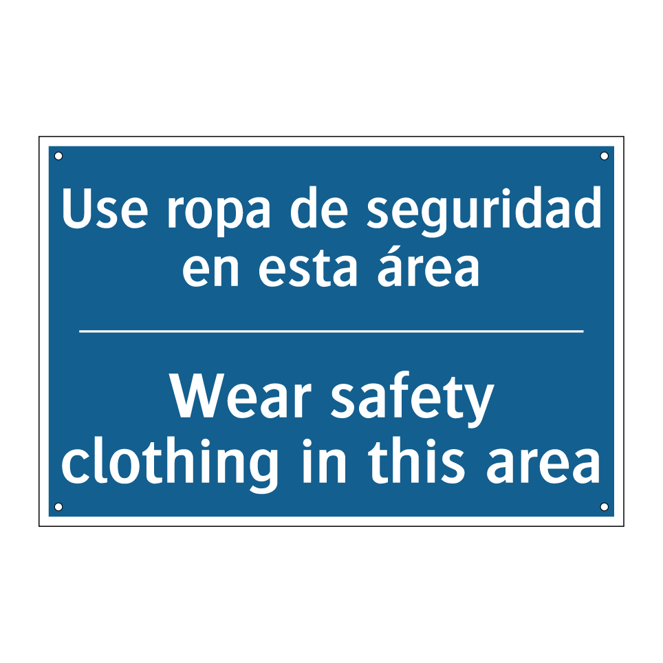 Use ropa de seguridad en esta /.../ - Wear safety clothing in this area /.../